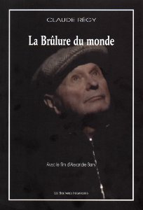 Claude Régy, La Brûlure du monde